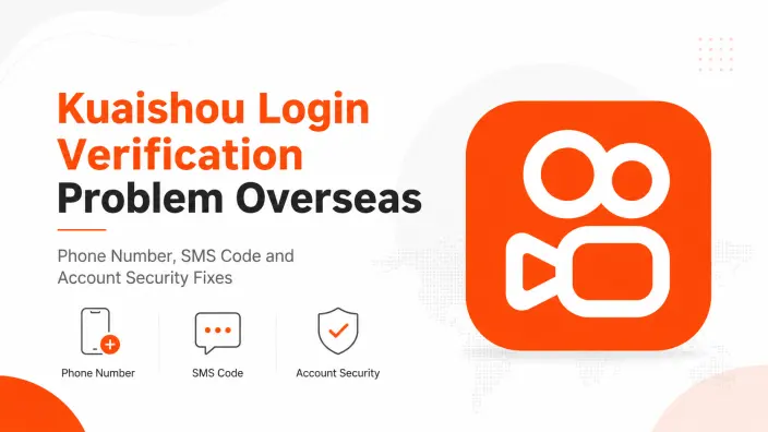 Kuaishou Login Verification Problem Overseas: SMS Code & Phone Fixes