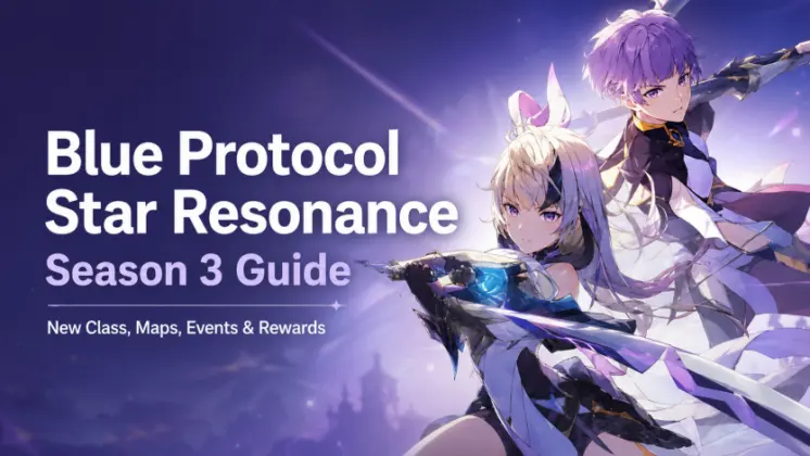 Blue Protocol Star Resonance Season 3: Class, Maps & Rewards