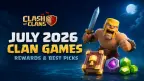 Clash of Clans July 2026 Clan Games Rewards & Best Picks