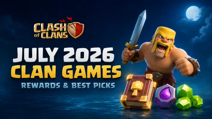 Clash of Clans 2026年7月のクランゲーム報酬とおすすめの選び方