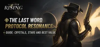 Destiny Rising The Last Word 协议共鸣指南:水晶、星级与最佳性价比