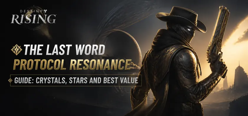 Destiny Rising The Last Word Protocol Resonance Guide: Crystals, Stars and Best Value