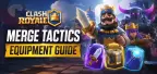 Guide de l’équipement de Clash Royale Merge Tactics : les meilleurs objets à choisir avant le 31 juillet