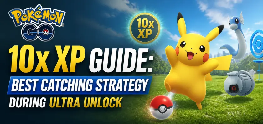 Pokémon GO 10x XP Guide: Best Catching Strategy During Ultra Unlock