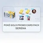 POKE GOLD PROMO CARD PACK SERENA