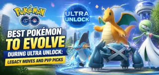 Pokémon GO Ultra Unlock期间最值得进化的宝可梦：传承招式与PvP推荐