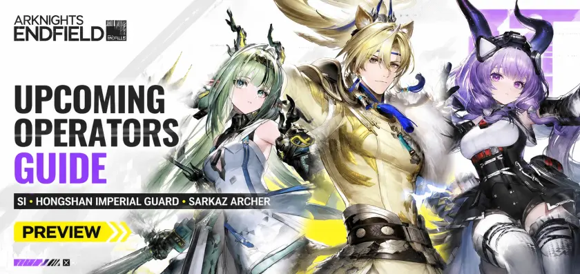 Arknights Endfield Upcoming Operators Guide: Si, Hongshan Imperial Guard and Sarkaz Archer Preview
