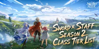 Sword x Staff 第二季職業梯隊列表:PvE、PvP 與 F2P 玩家的最佳職業