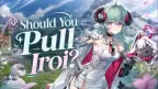 Should You Pull Iroi in Neverness to Everness? Teams, Value and Future Meta