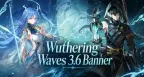 Wuthering Waves 3.6 上線：Qingxiao 與 Jingran 雙主力輸出角色：技能組、配裝、隊伍與抽取價值