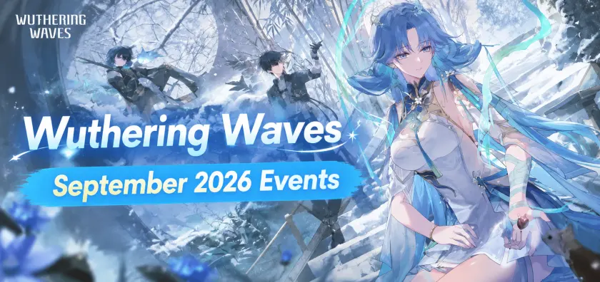 Wuthering Waves September 2026 Events: Version 3.6 Phase 2, Astrite Rewards, Tower Reset and Version 3.7 Watch