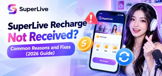 SuperLive Recharge Not Received? Common Reasons and Fixes (2026 Guide)